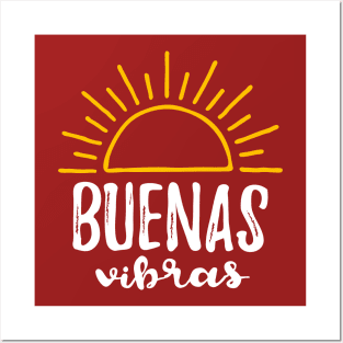 Buenas Vibras Posters and Art